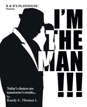 portada I'M the Man!!!: R & B'S Playhouse Presents "I'M the Man!!!" (en Inglés)
