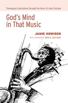 portada God'S Mind in That Music: Theological Explorations Through the Music of John Coltrane (in English)