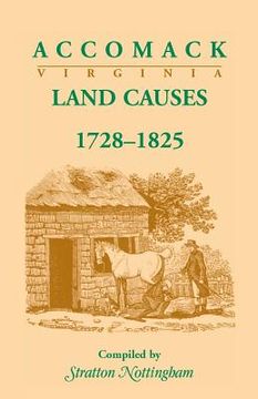 portada Accomack (Virginia) Land Causes, 1728-1825 (en Inglés)