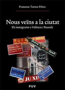 portada Nous veïns a la ciutat: Els immigrants a València i Russafa (Oberta)