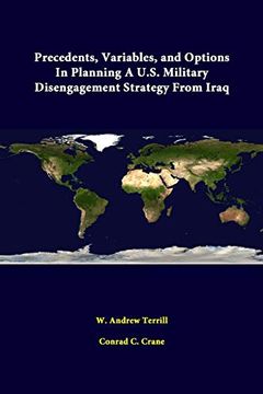 portada Precedents, Variables, and Options in Planning a U. S. Military Disengagement Strategy From Iraq (en Inglés)