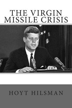 portada The Virgin Missile Crisis (in English)