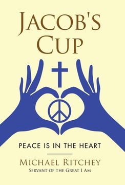 portada Jacob's Cup: Peace Is in the Heart (en Inglés)