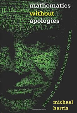 portada Mathematics without Apologies: Portrait of a Problematic Vocation (Science Essentials)