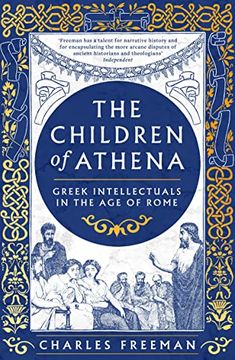 portada The Children of Athena: Greek Writers and Thinkers in the age of Rome, 150 Bc–Ad 400 (en Inglés)