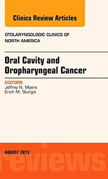 portada Oral Cavity and Oropharyngeal Cancer, an Issue of Otolaryngologic Clinics de Jeffrey n. Myers(Elsevier Health (Textbook)) (in English)
