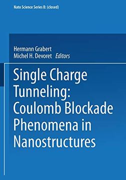 portada Single Charge Tunneling: Coulomb Blockade Phenomena in Nanostructures: 294 (Nato Science Series b: ) (en Inglés)