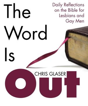portada The Word is Out: Daily Reflections on the Bible for Lesbians and gay men 