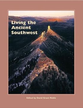 portada Living the Ancient Southwest (en Inglés)