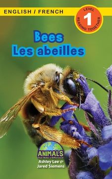 portada Bees / Les abeilles: Bilingual (English / French) (Anglais / Français) Animals That Make a Difference! (Engaging Readers, Level 1) (in French)