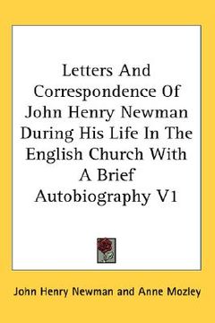 portada letters and correspondence of john henry newman during his life in the english church with a brief autobiography v1