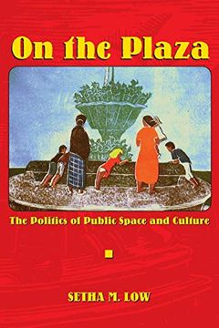 portada On the Plaza: The Politics of Public Space and Culture (en Inglés)