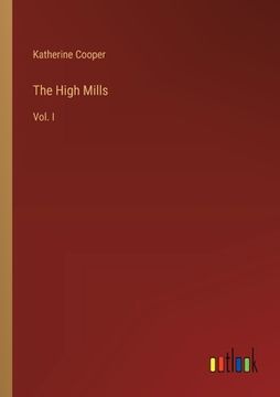 portada The High Mills: Vol. I (in English)