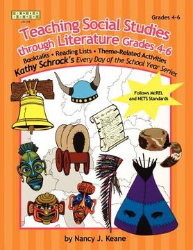 teaching social studies through literature,grades 4-6 (en Inglés)
