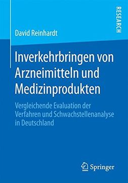 portada Inverkehrbringen von Arzneimitteln und Medizinprodukten: Vergleichende Evaluation der Verfahren und Schwachstellenanalyse in Deutschland (en Alemán)