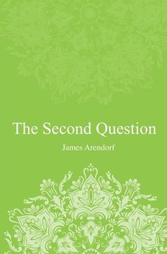 portada The Second Question: A story of hope. A story inspired by true events and real people. (en Inglés)