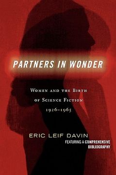 portada partners in wonder: women and the birth of science fiction, 1926-1965 (en Inglés)