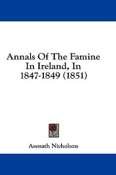 portada annals of the famine in ireland, in 1847-1849 (1851) (en Inglés)
