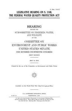 portada Legislative hearing on S. 1140, the Federal Water Quality Protection Act