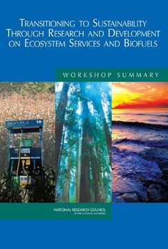 portada Transitioning to Sustainability Through Research and Development on Ecosystem Services and Biofuels: Workshop Summary (en Inglés)