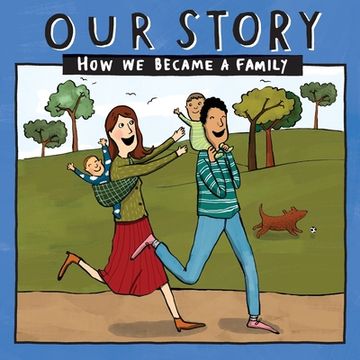 portada Our Story - How We Became a Family (44): Mum & dad families who used sperm donation (not in a clinic)- twins (en Inglés)