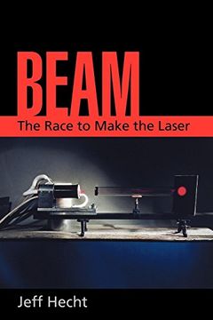 portada Beam: The Race to Make the Laser 