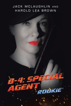 portada B-4: Special Agent: "Rookie" (en Inglés)