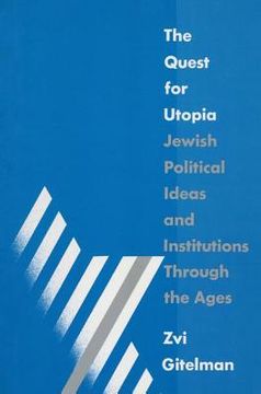 portada the quest for utopia: jewish political ideas and institutions through the ages (in English)