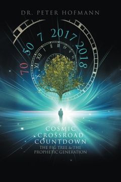 portada Cosmic Crossroad Countdown: The Fig Tree & The Prophetic Generation