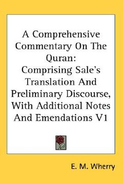 portada a comprehensive commentary on the quran: comprising sale's translation and preliminary discourse, with additional notes and emendations v1 (en Inglés)