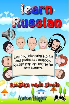 portada Learn Russian with stories and audios as workbook. Russian language course for keen learners.: Russian made simple. (en Inglés)