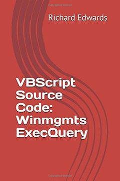 portada Vbscript Source Code: Winmgmts Execquery (en Inglés)