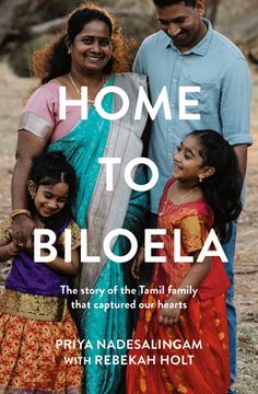 portada Home to Biloela: The Story of the Tamil Family That Captured Our Hearts (en Inglés)