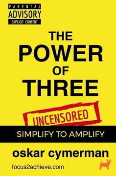 portada The Power of Three: Simplify to Amplify