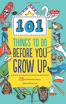 portada 101 Things to Do Before You Grow Up: Fun Activities for You to Check Off Your List
