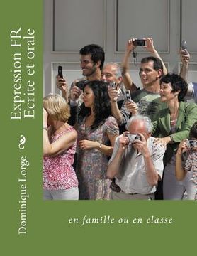 portada Expression FR Ecrite et orale: en famille ou en classe