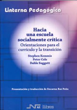 portada Hacia una escuela socialmente-crítica: Orientaciones para el currículo y la transición (La linterna pedagógica)
