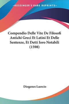 portada Compendio Delle Vite De Filosofi Antichi Greci Et Latini Et Delle Sentenze, Et Detti Ioro Notabili (1598) (in Italian)
