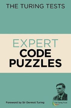 portada The Turing Tests Expert Code Puzzles: Foreword by sir Dermot Turing (The Turing Tests, 6) (in English)
