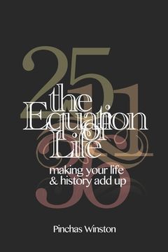 portada The Equation of Life: Making Your Life & History Add Up