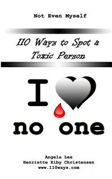 portada 110 Ways to Spot a Toxic Person: I Love No One (en Inglés)