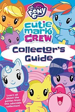 portada My Little Pony Cutie Mark Crew Collectors Guide 