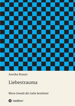 portada Liebestrauma: Wenn Gewalt die Liebe bestimmt (in German)