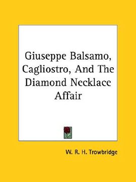 portada giuseppe balsamo, cagliostro, and the diamond necklace affair (en Inglés)