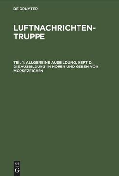 portada Allgemeine Ausbildung, Heft d. Die Ausbildung im Hören und Geben von Morsezeichen (en Alemán)