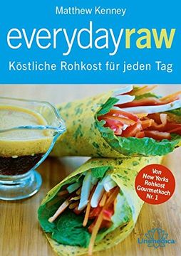portada Everyday Raw: Köstliche Rezepte, mit Denen sie Mehr Rohkost in ihr Leben Bringen (en Alemán)