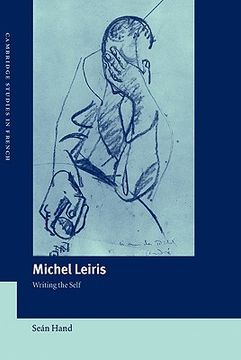 portada Michel Leiris Hardback: Writing the Self (Cambridge Studies in French) (in English)