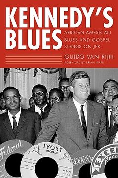 portada kennedy's blues: african-american blues and gospel songs on jfk (en Inglés)