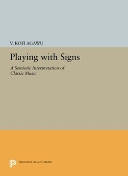 portada Playing With Signs: A Semiotic Interpretation of Classic Music (Princeton Legacy Library) (en Inglés)