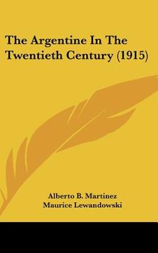 portada the argentine in the twentieth century (1915) (en Inglés)